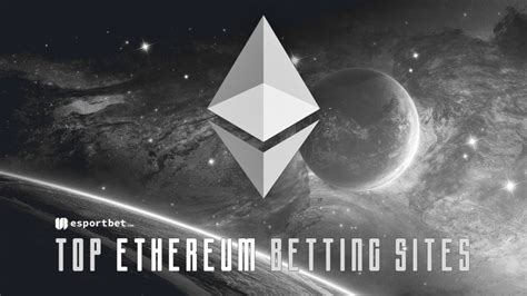 dota betting eth|Ethereum Esports Betting: Best ETH Esports Betting Sites .